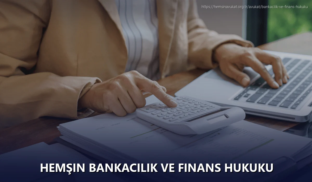 Hemşin Bankacılık ve Finans Hukuku