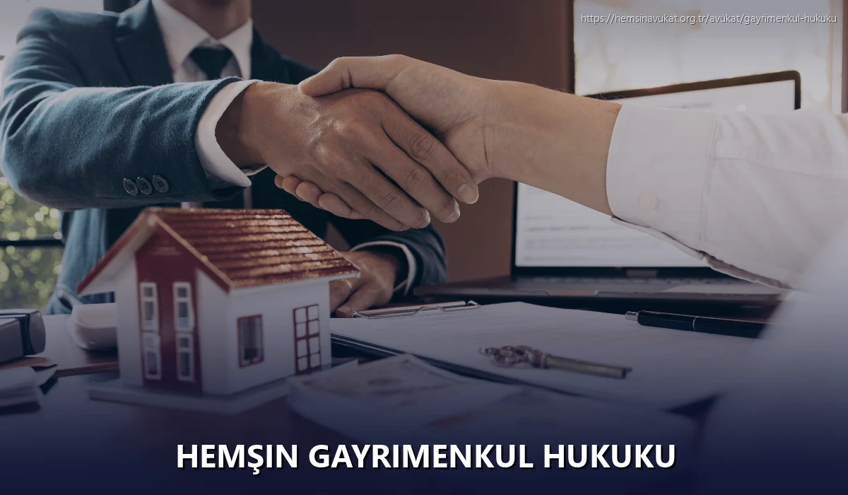 Hemşin Gayrimenkul Hukuku
