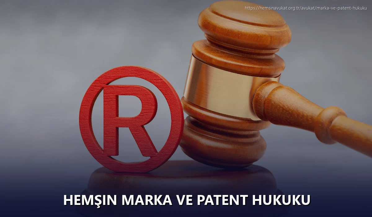 Hemşin Marka ve Patent Hukuku