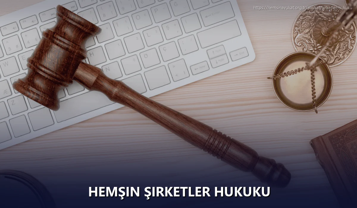 Hemşin Şirketler Hukuku